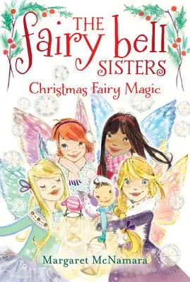 Magia zânelor de Crăciun - Christmas Fairy Magic