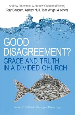 Good Disagreement?: Har și adevăr într-o biserică divizată - Good Disagreement?: Grace and Truth in a Divided Church