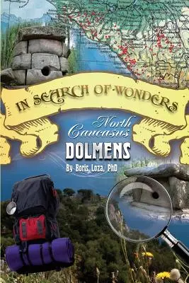 În căutarea minunilor: Dolmenele Caucazului de Nord - In Search of Wonders: North Caucasus Dolmens