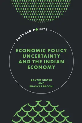 Incertitudinea politicii economice și economia indiană - Economic Policy Uncertainty and the Indian Economy