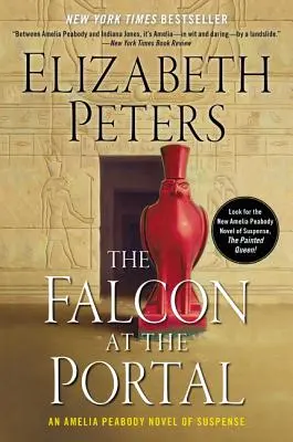 Șoimul de la portal: Un roman de suspans Amelia Peabody - The Falcon at the Portal: An Amelia Peabody Novel of Suspense