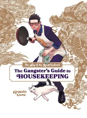 The Way of the Househusband: Ghidul gangsterului pentru menaj - The Way of the Househusband: The Gangster's Guide to Housekeeping