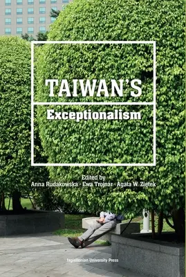 Excepționalismul Taiwanului - Taiwan's Exceptionalism
