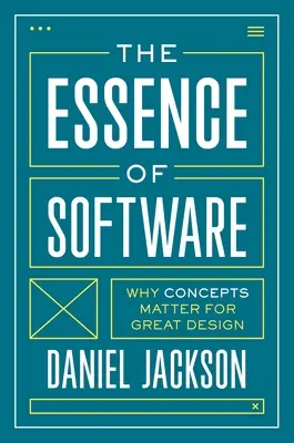 Esența software-ului: De ce contează conceptele pentru un design excelent - The Essence of Software: Why Concepts Matter for Great Design