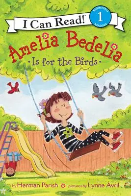 Amelia Bedelia este pentru păsări - Amelia Bedelia Is for the Birds