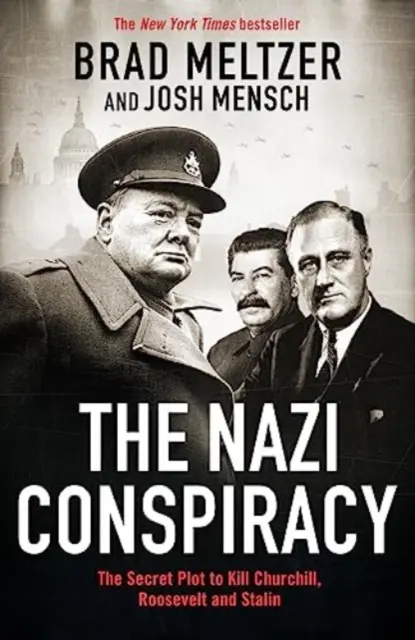 Conspirația nazistă - Complotul secret pentru uciderea lui Churchill, Roosevelt și Stalin - Nazi Conspiracy - The Secret Plot to Kill Churchill, Roosevelt and Stalin