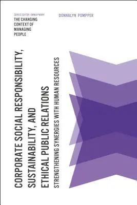 Responsabilitatea socială a întreprinderilor, durabilitatea și relațiile publice etice: Consolidarea sinergiilor cu resursele umane - Corporate Social Responsibility, Sustainability, and Ethical Public Relations: Strengthening Synergies with Human Resources