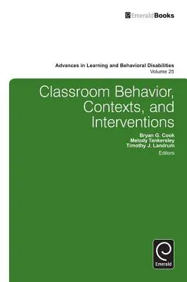 Comportamentul în clasă, contexte și intervenții (Classroom Behavior, Contexts, and Interventions) - Classroom Behavior, Contexts, and Interventions