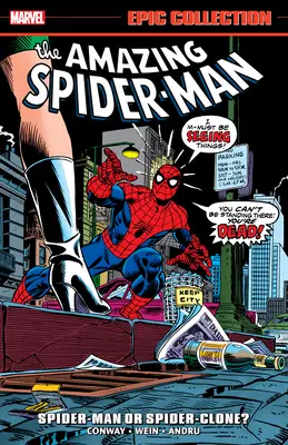Colecția epică Amazing Spider-Man: Spider-Man sau Spider-Clone? - Amazing Spider-Man Epic Collection: Spider-Man or Spider-Clone?