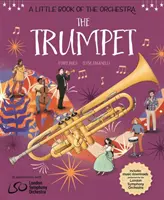 A Little Book of the Orchestra: Trompeta - A Little Book of the Orchestra: The Trumpet