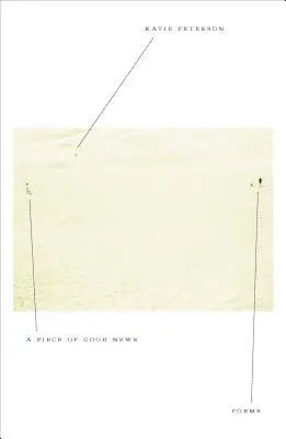 A Piece of Good News: Poezii - A Piece of Good News: Poems