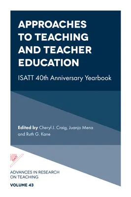 Abordări privind predarea și formarea profesorilor: Anuarul celei de-a 40-a aniversări Isatt - Approaches to Teaching and Teacher Education: Isatt 40th Anniversary Yearbook