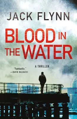 Sânge în apă: Un thriller - Blood in the Water: A Thriller