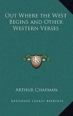 Acolo unde începe Vestul și alte versuri occidentale - Out Where the West Begins and Other Western Verses