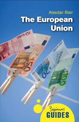 Uniunea Europeană - Ghidul începătorului - European Union - A Beginner's Guide