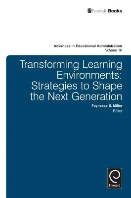 Transformarea mediilor de învățare: Strategii de modelare a generației viitoare - Transforming Learning Environments: Strategies to Shape the Next Generation