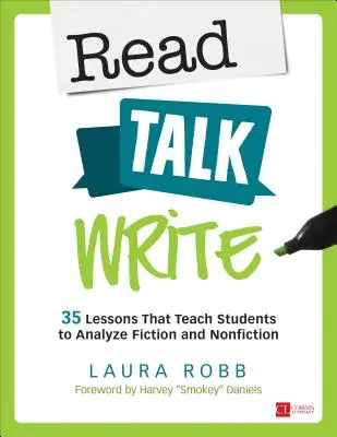 Citește, vorbește, scrie: 35 de lecții care îi învață pe elevi să analizeze ficțiunea și non-ficțiunea - Read, Talk, Write: 35 Lessons That Teach Students to Analyze Fiction and Nonfiction