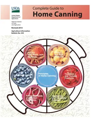Ghid complet pentru conservelor de casă (color) - Complete Guide to Home Canning (Color)