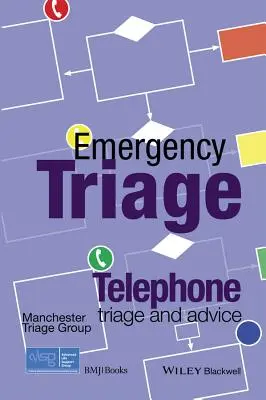 Triaj de urgență: Triaj și consiliere telefonică [Advanced Life Support Group (Alsg)] - Emergency Triage: Telephone Triage and Advice (Advanced Life Support Group (Alsg))
