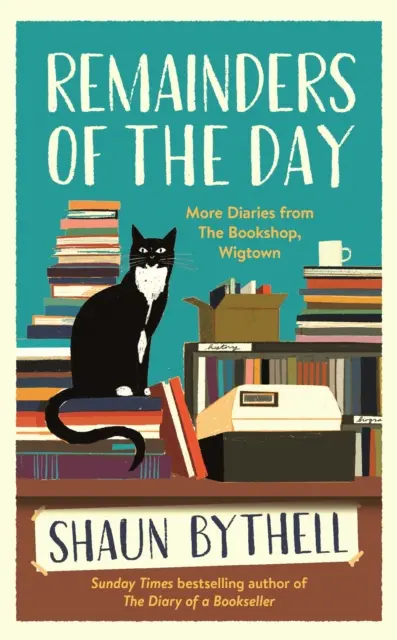 Resturile zilei - Mai multe jurnale de la librăria The Bookshop, Wigtown - Remainders of the Day - More Diaries from The Bookshop, Wigtown