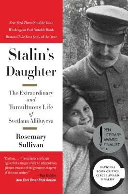 Fiica lui Stalin: Viața extraordinară și tumultuoasă a Svetlanei Alliluyeva - Stalin's Daughter: The Extraordinary and Tumultuous Life of Svetlana Alliluyeva