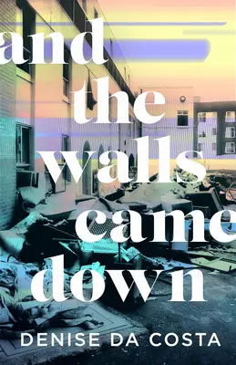 Și pereții au căzut - And the Walls Came Down