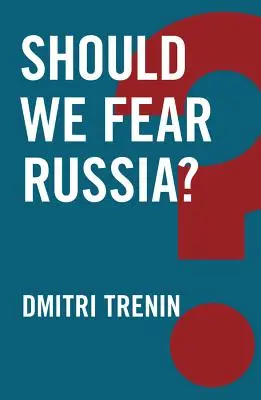 Ar trebui să ne temem de Rusia? - Should We Fear Russia?