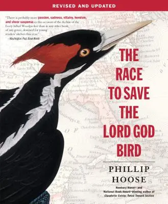 Cursa pentru salvarea păsării Domnului Dumnezeu (The Race to Save the Lord God Bird) - The Race to Save the Lord God Bird