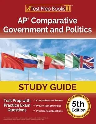 AP Comparative Government and Politics Study Guide 2023-2024: Pregătire pentru examen cu întrebări practice de examen [5th Edition] - AP Comparative Government and Politics Study Guide 2023-2024: Test Prep with Practice Exam Questions [5th Edition]