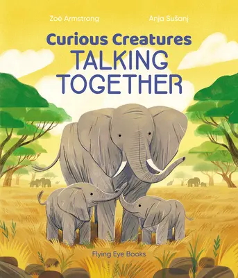 Creaturi curioase care vorbesc împreună - Curious Creatures Talking Together