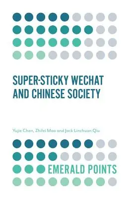 Wechat super-lipicios și societatea chineză - Super-Sticky Wechat and Chinese Society