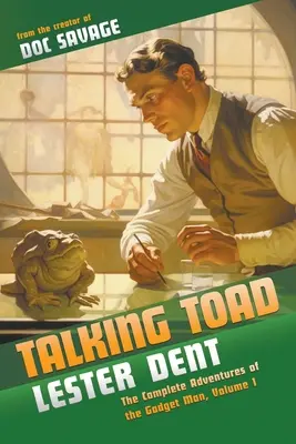 Talking Toad: Aventurile complete ale Gadget Man, volumul 1 - Talking Toad: The Complete Adventures of the Gadget Man, Volume 1