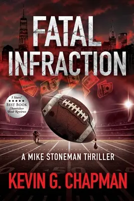 Fatal Infraction: Un thriller Mike Stoneman - Fatal Infraction: A Mike Stoneman Thriller