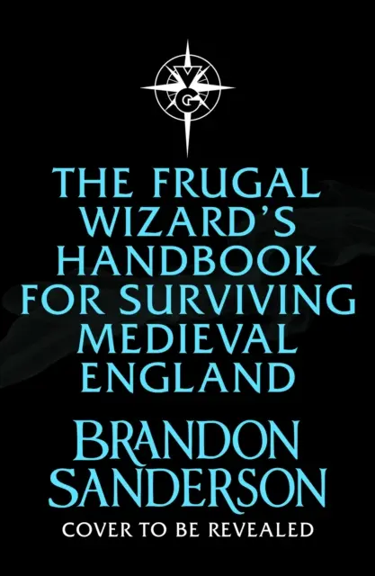 Manualul vrăjitorului frugal pentru supraviețuirea în Anglia medievală - Frugal Wizard's Handbook for Surviving Medieval England - Frugal Wizard's Handbook for Surviving Medieval England