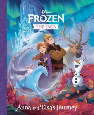 The Frozen Saga: Călătoria Annei și a Elsei (Disney Frozen) - The Frozen Saga: Anna and Elsa's Journey (Disney Frozen)