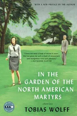 În grădina martirilor nord-americani ediție de lux: Povestiri - In the Garden of the North American Martyrs Deluxe Edition: Stories