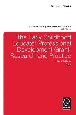 Bursa de dezvoltare profesională a educatorilor pentru copilăria timpurie: Cercetare și practică - The Early Childhood Educator Professional Development Grant: Research and Practice