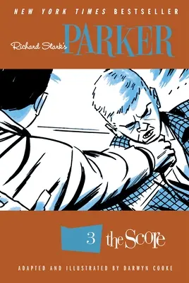 Richard Stark's Parker, volumul 3: The Score - Richard Stark's Parker, Volume 3: The Score