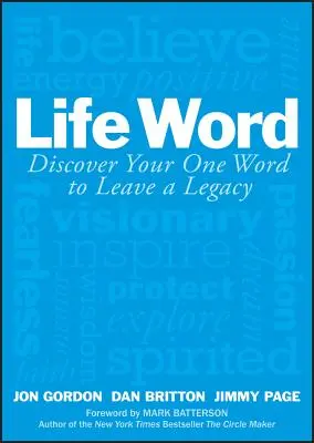 Cuvântul vieții: Descoperă-ți cuvântul unic pentru a lăsa o moștenire - Life Word: Discover Your One Word to Leave a Legacy
