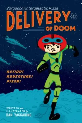 Pizza intergalactică Zorgoochi: Delivery of Doom - Zorgoochi Intergalactic Pizza: Delivery of Doom
