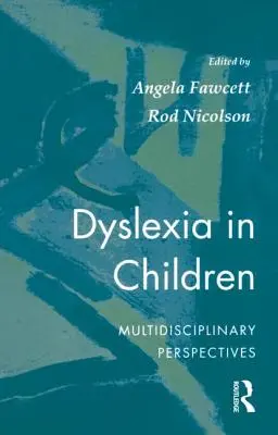Dislexia la copii: Perspective multidisciplinare - Dyslexia in Children: Multidisciplinary Perspectives