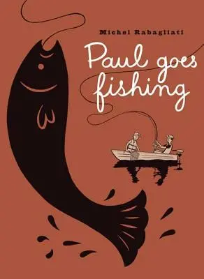 Paul merge la pescuit - Paul Goes Fishing