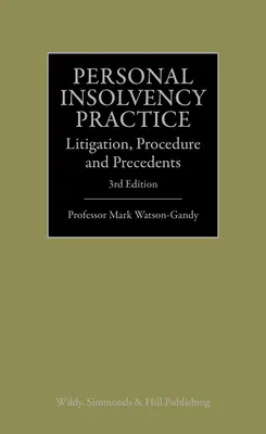 Practica insolvenței personale - Litigii, proceduri și precedente - Personal Insolvency Practice - Litigation, Procedure and Precedents