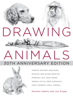 Desenarea animalelor: ediția aniversară de 30 de ani - Drawing Animals: 30th Anniversary Edition