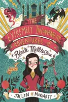 Aventurile extrem de incomode ale lui Bronte Mettlestone - Extremely Inconvenient Adventures of Bronte Mettlestone