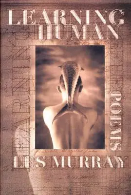 Learning Human: Poeme alese - Learning Human: Selected Poems