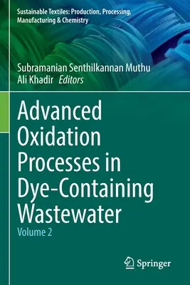 Procese avansate de oxidare în apele reziduale cu conținut de coloranți: Volumul 2 - Advanced Oxidation Processes in Dye-Containing Wastewater: Volume 2