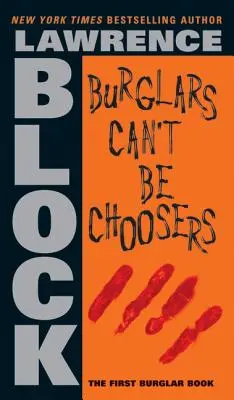 Hoții nu pot alege - Burglars Can't Be Choosers