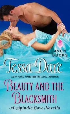 Beauty and the Blacksmith: O nuvelă Spindle Cove - Beauty and the Blacksmith: A Spindle Cove Novella
