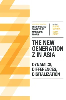 Noua generație Z în Asia: Dinamică, diferențe, digitalizare - The New Generation Z in Asia: Dynamics, Differences, Digitalization